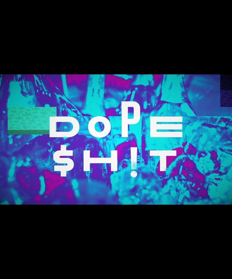 Show Dope $h!t
