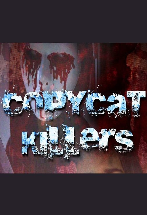 Сериал CopyCat Killers