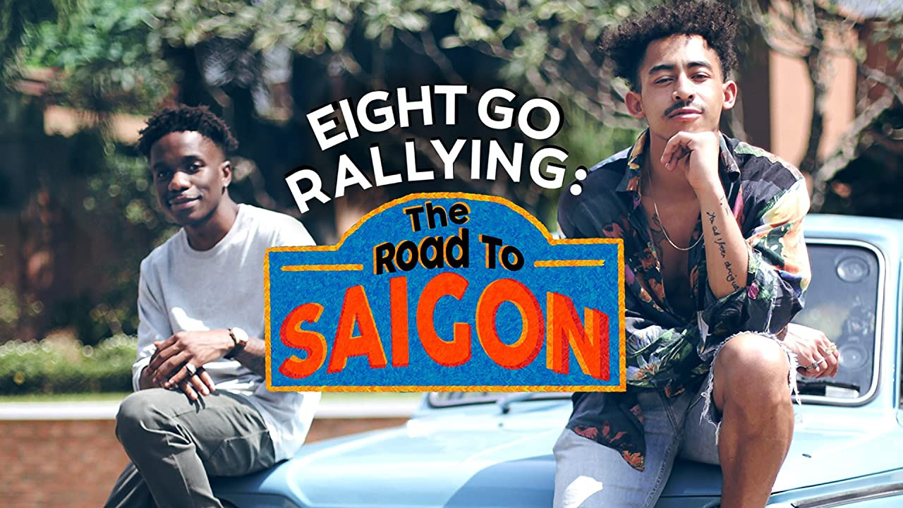 Сериал Eight Go Rallying: The Road to Saigon