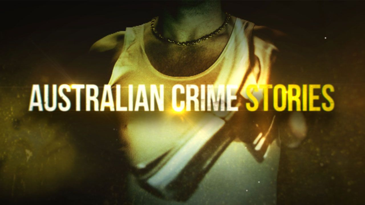 Show Australian Crime Stories