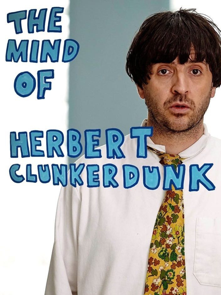 Show The Mind of Herbert Clunkerdunk