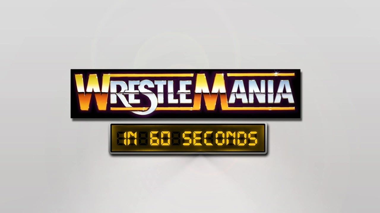 Сериал WrestleMania in 60 Seconds
