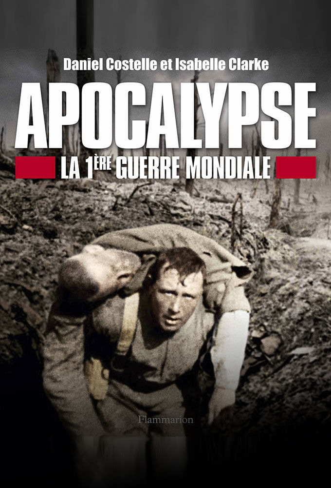 Show Apocalypse : La 1re Guerre mondiale