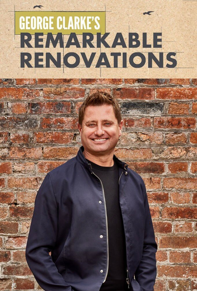 Show George Clarke's Remarkable Renovations