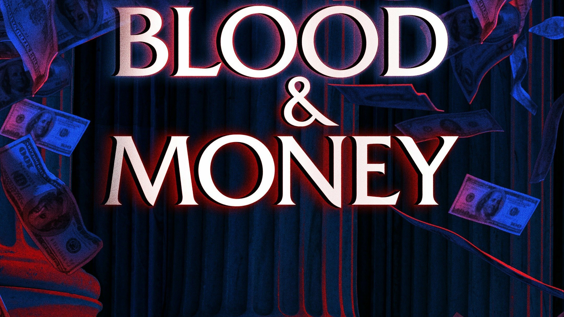 Сериал Blood & Money