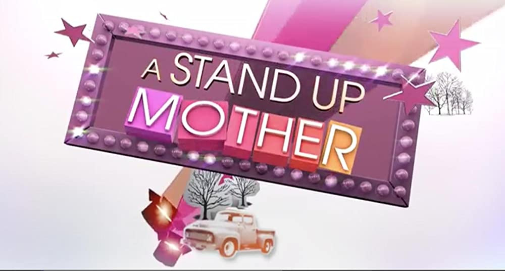 Сериал A Stand Up Mother
