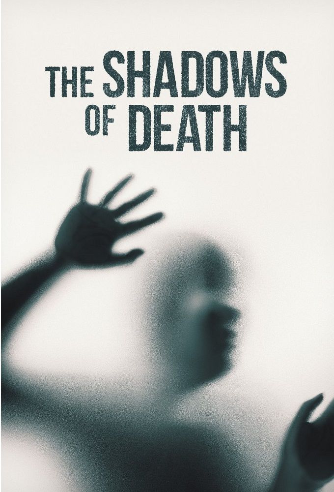 Сериал The Shadows of Death
