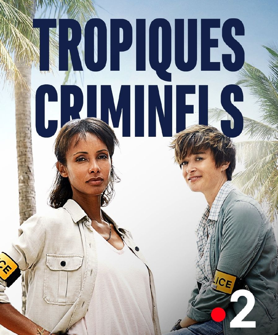 Сериал Tropiques criminels