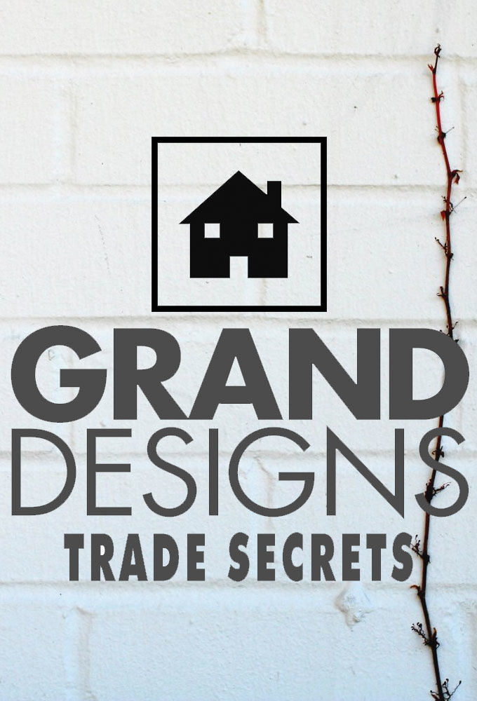 Show Grand Designs Trade Secrets