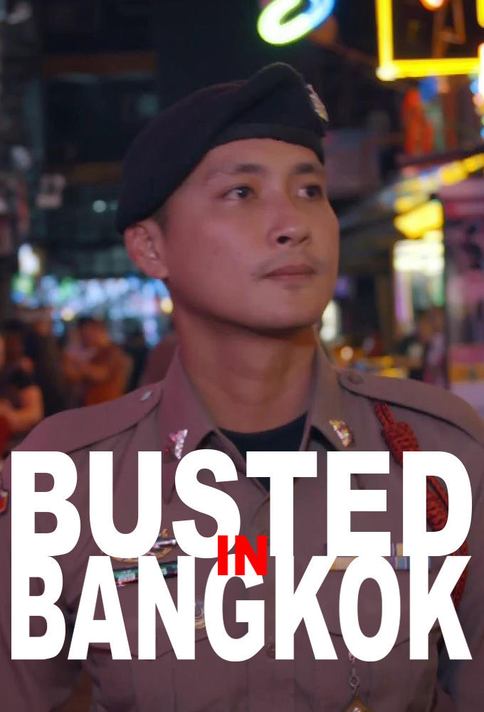 Сериал Busted in Bangkok