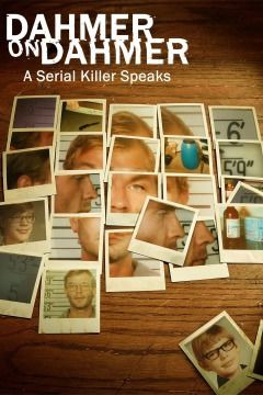 Сериал Dahmer on Dahmer: A Serial Killer Speaks