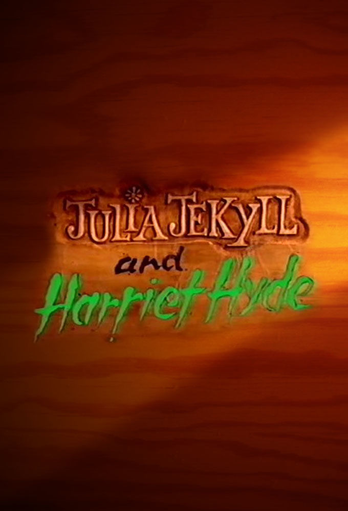 Сериал Julia Jekyll and Harriet Hyde