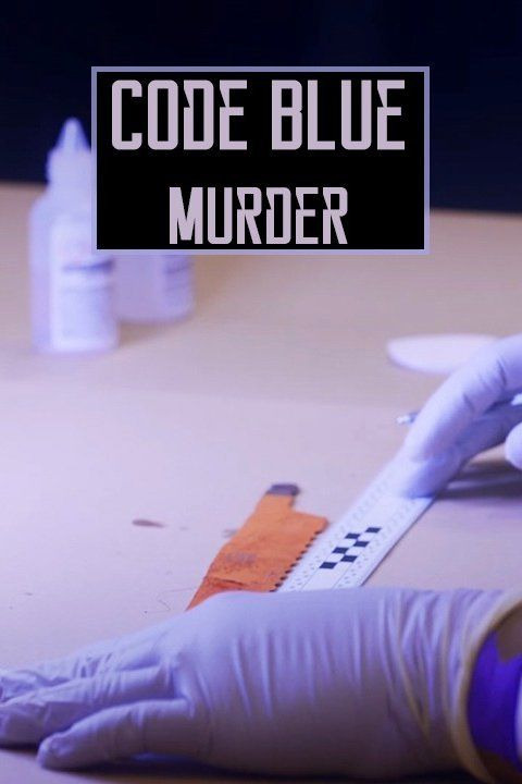Show Code Blue: Murder