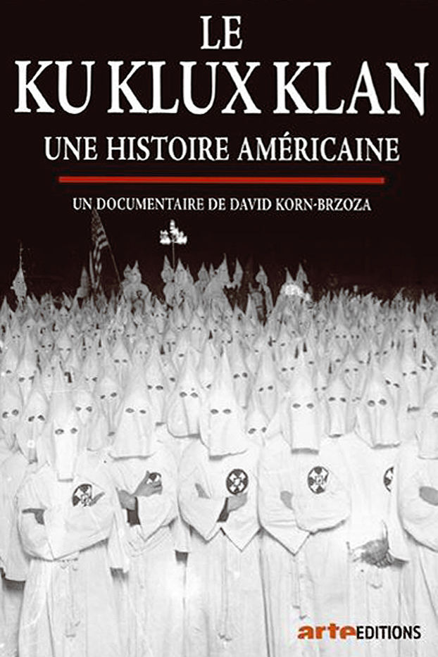 Сериал Ku Klux Klan, Une histoire américaine