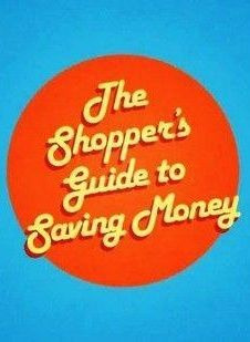 Show The Shopper's Guide to Saving Money