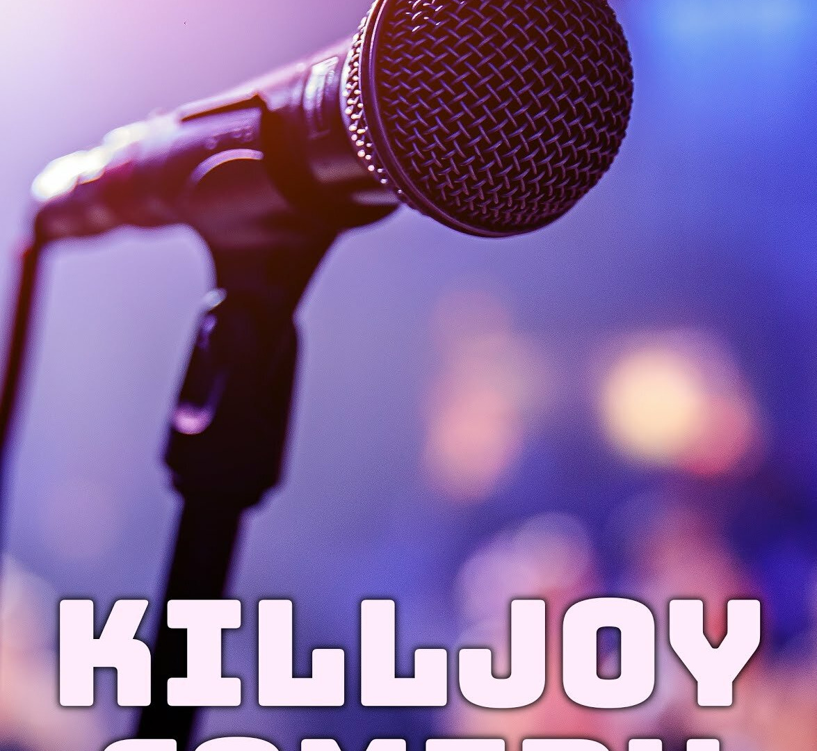 Show Killjoy Comedy