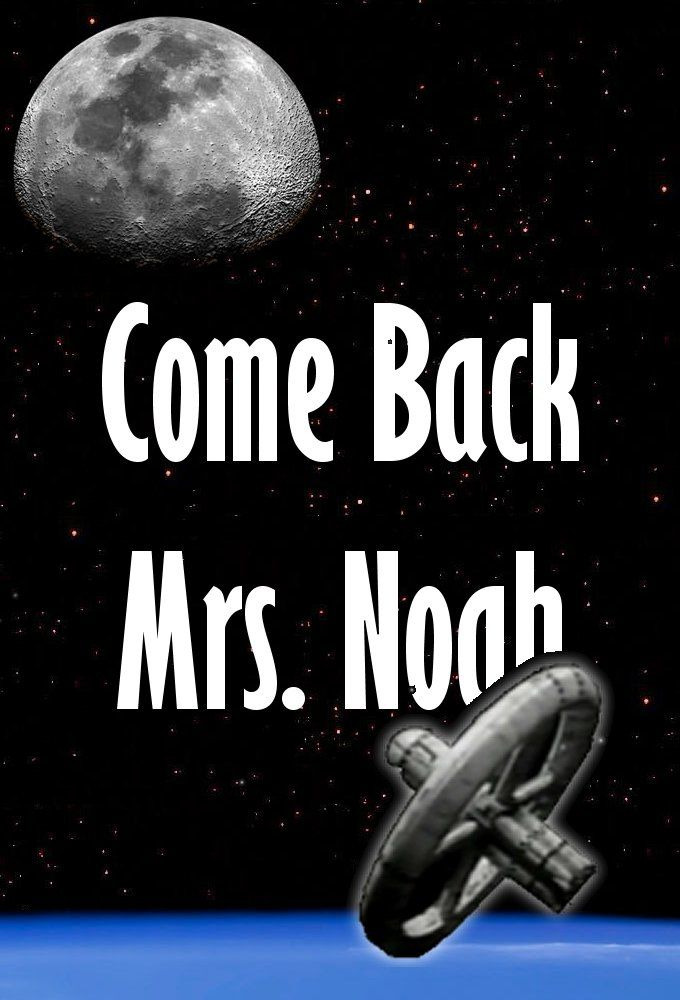 Сериал Come Back Mrs. Noah