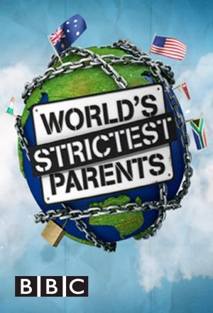 Сериал The World's Strictest Parents