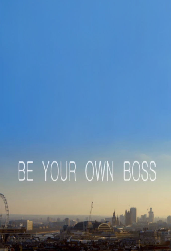 Сериал Be Your Own Boss
