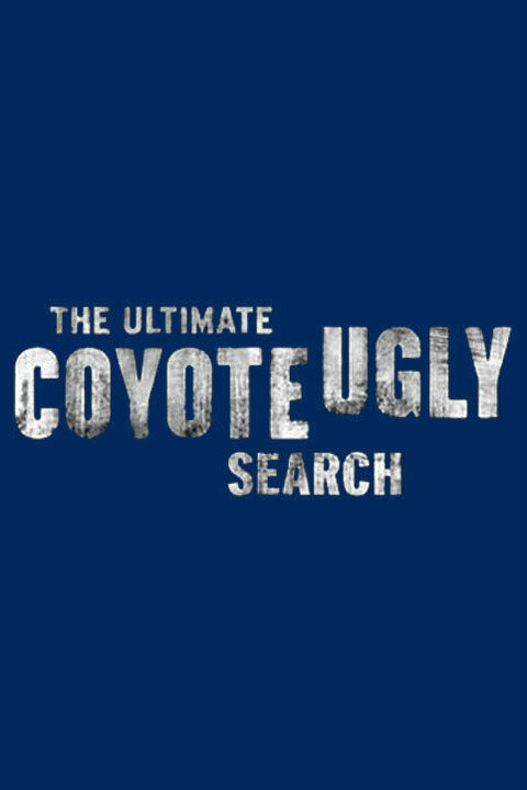 Сериал The Ultimate Coyote Ugly Search