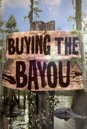 Сериал Buying the Bayou