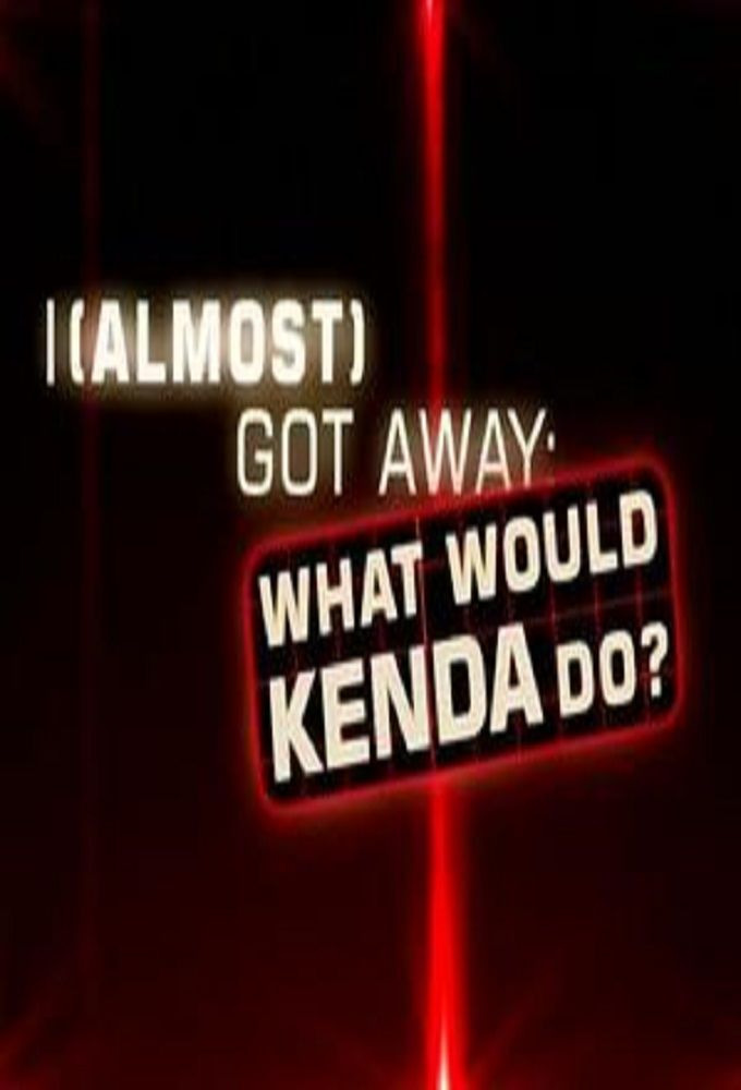 Сериал I Almost Got Away with It: What Would Kenda Do?