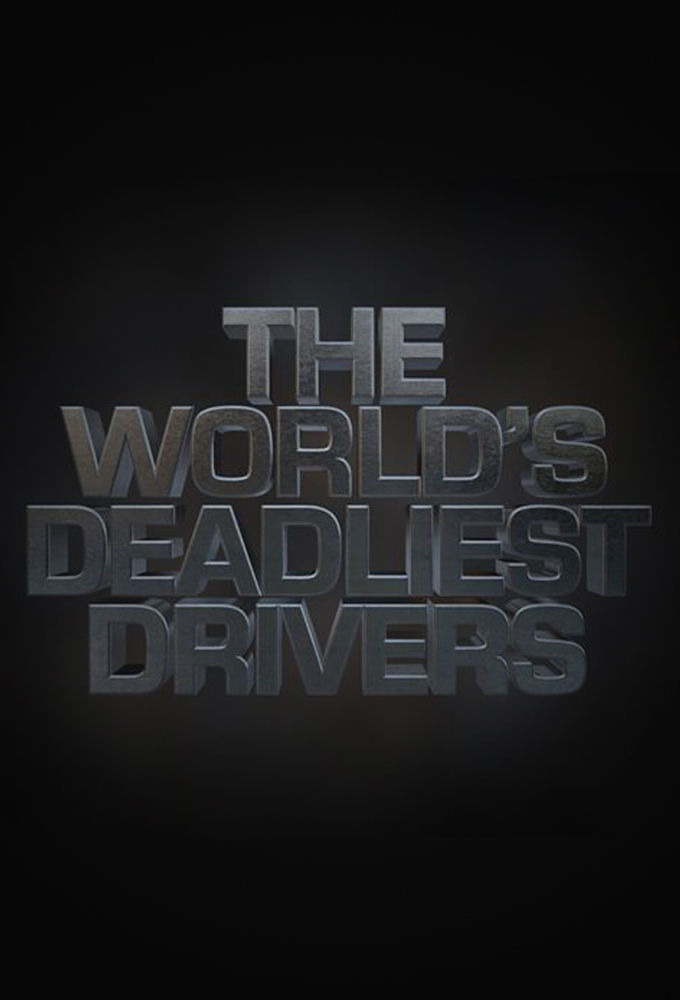 Сериал World's Deadliest Drivers