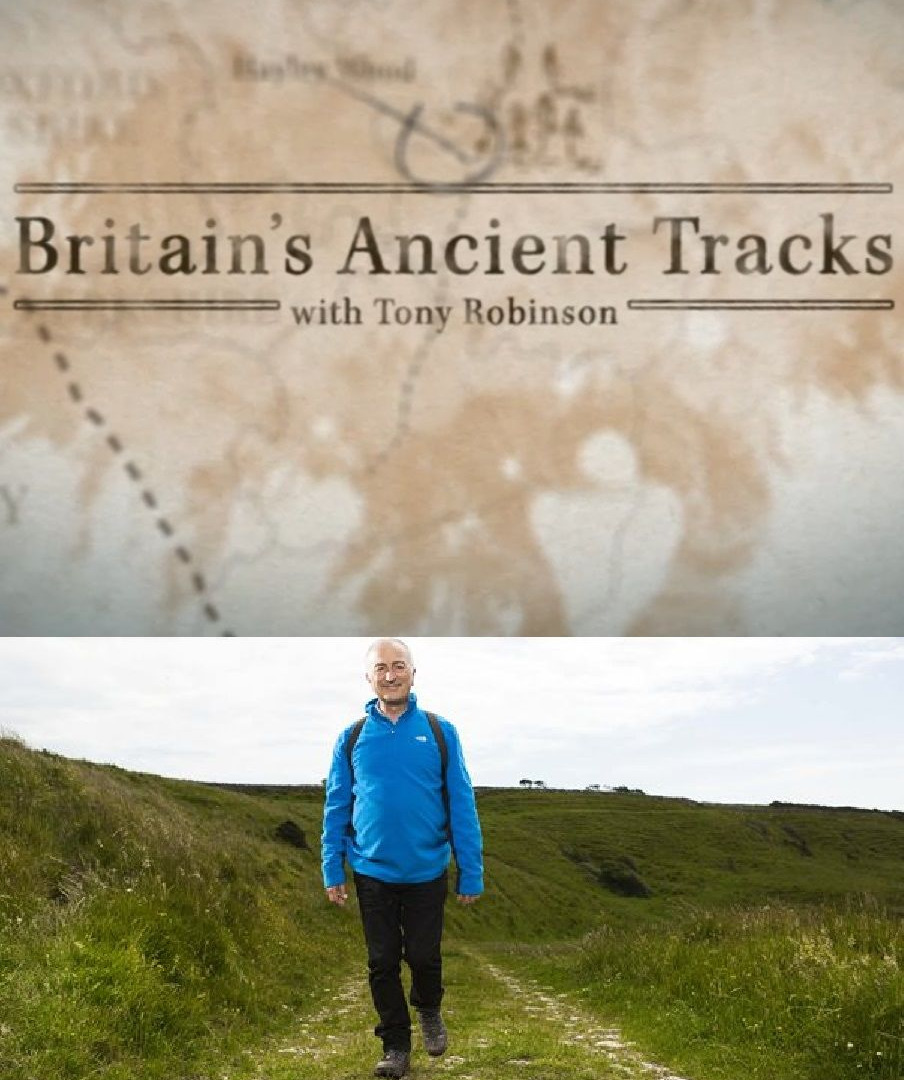 Сериал Britain's Ancient Tracks with Tony Robinson