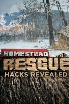 Сериал Homestead Rescue Hacks Revealed