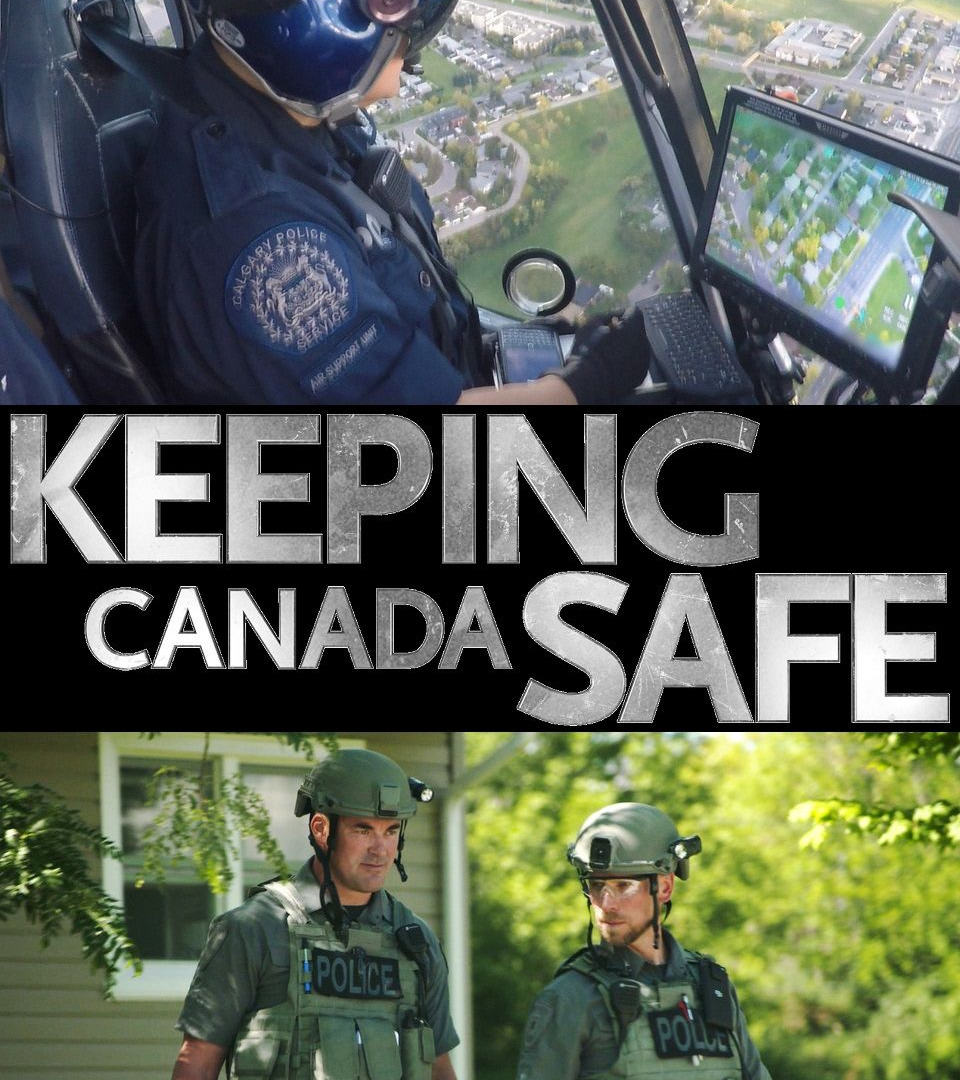 Сериал Keeping Canada Safe