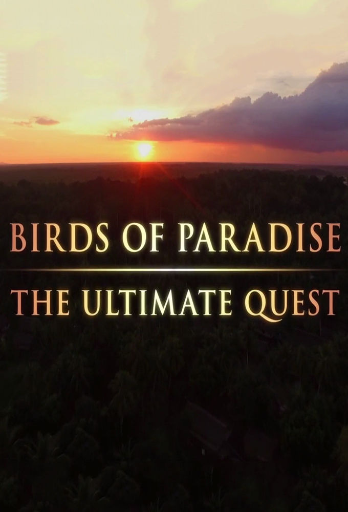 Сериал Birds of Paradise: The Ultimate Quest