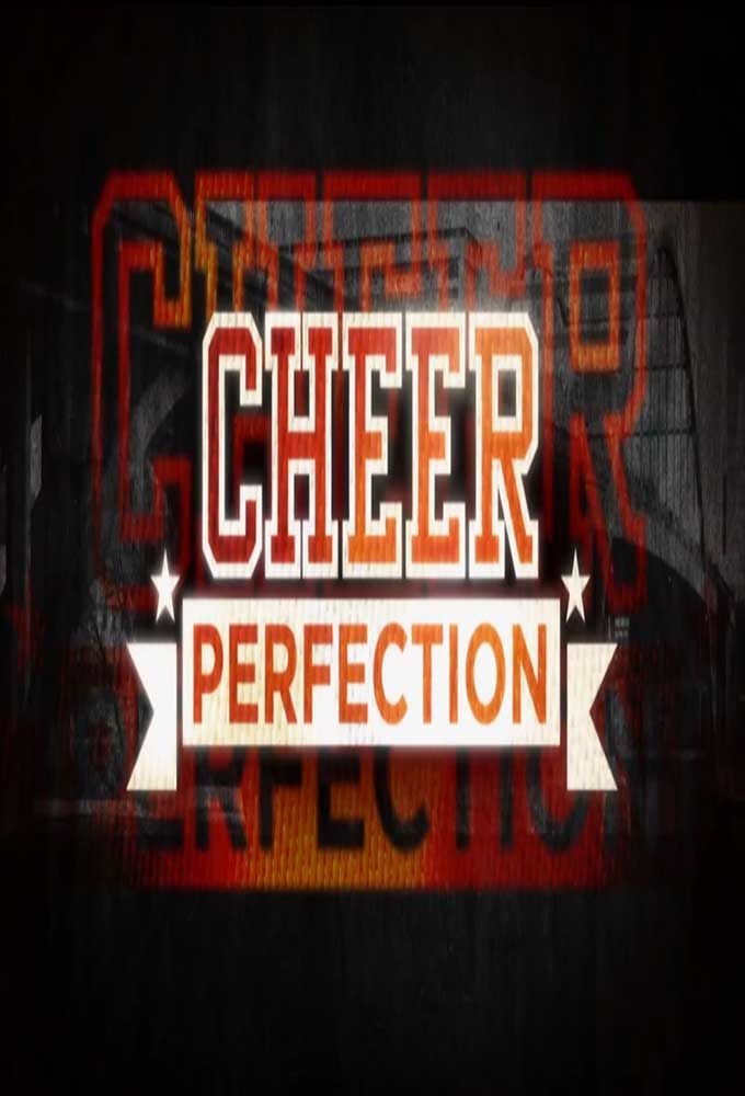 Сериал Cheer Perfection