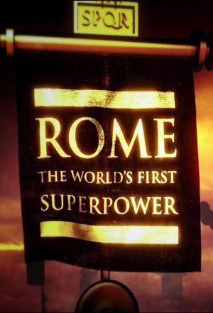 Show Rome: The World's First Superpower