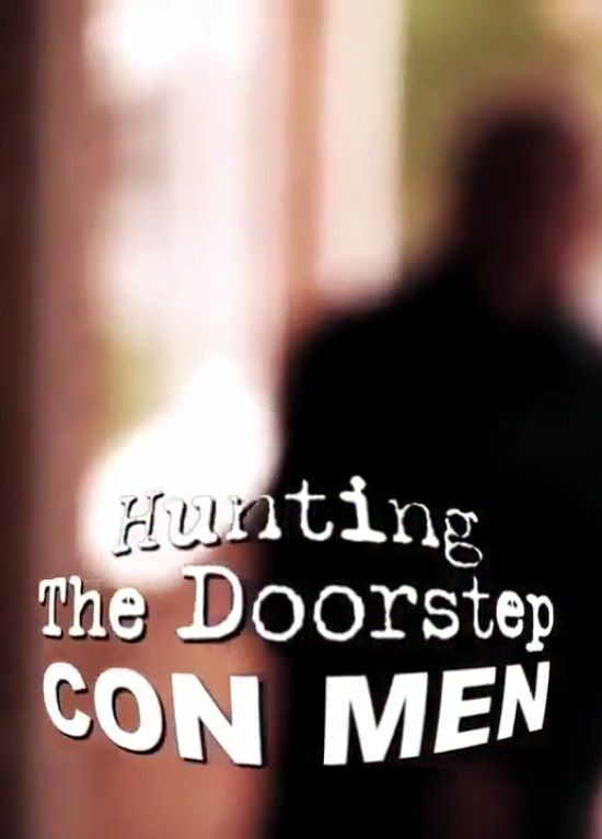 Сериал Hunting the Doorstep Conmen