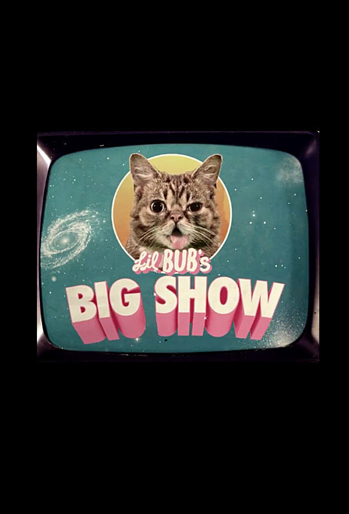 Сериал Lil BUB's Big SHOW