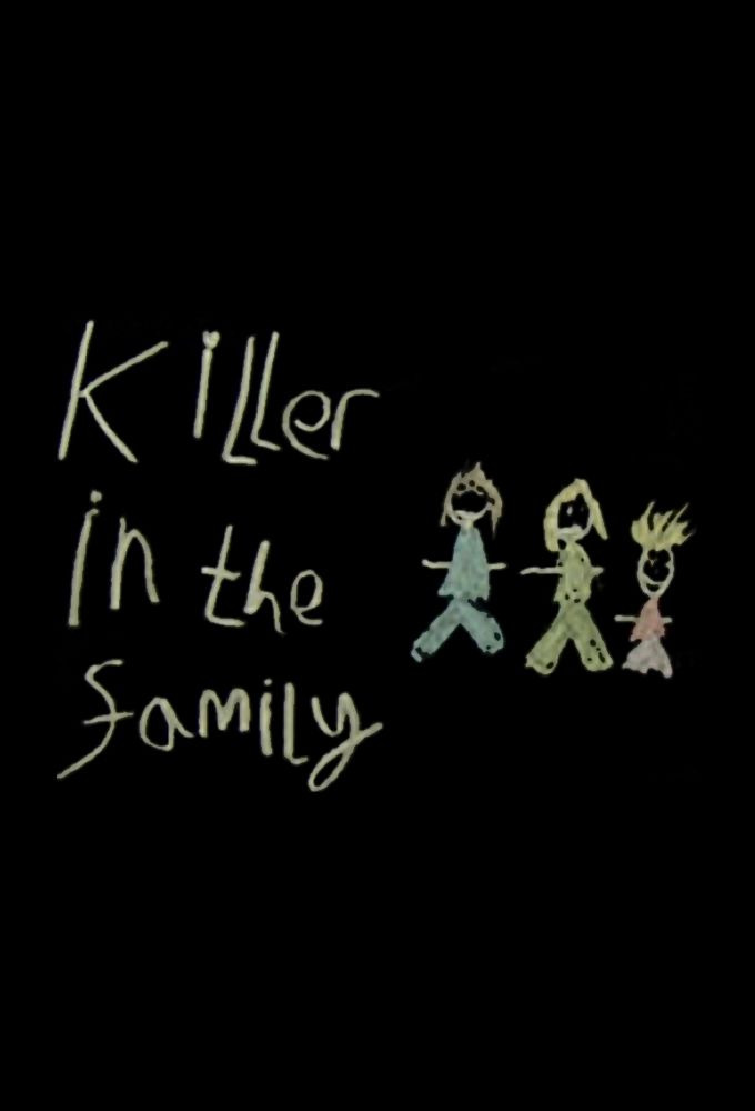 Сериал Killer in the Family