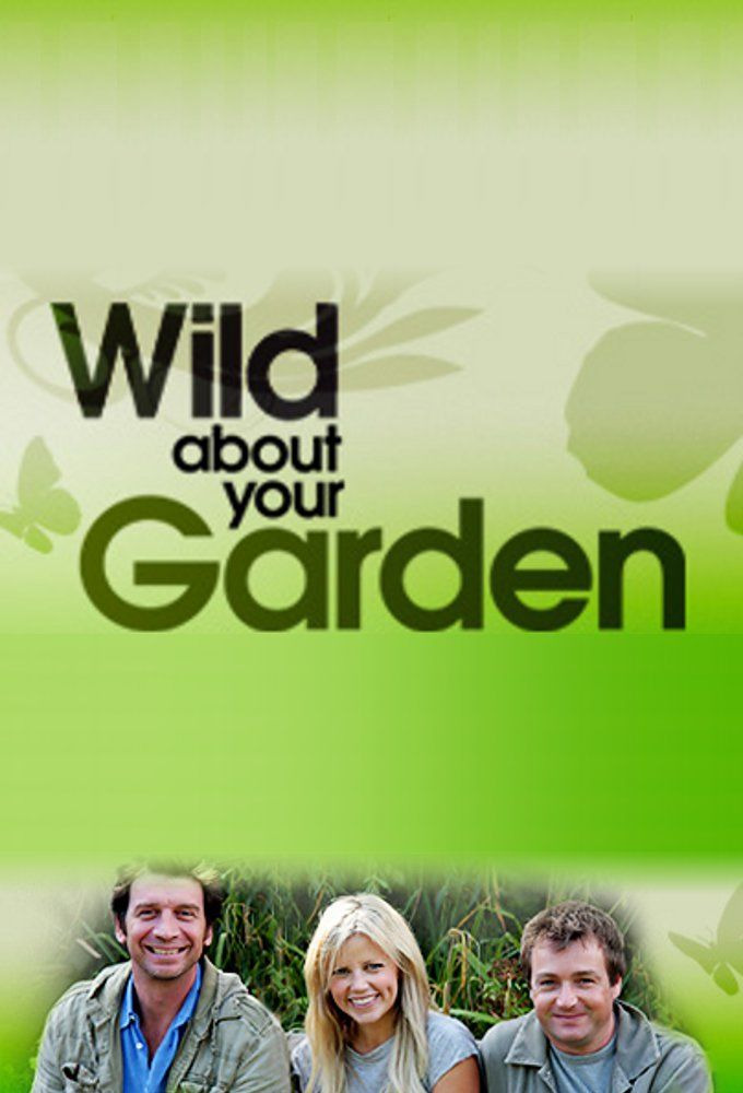 Сериал Wild About Your Garden