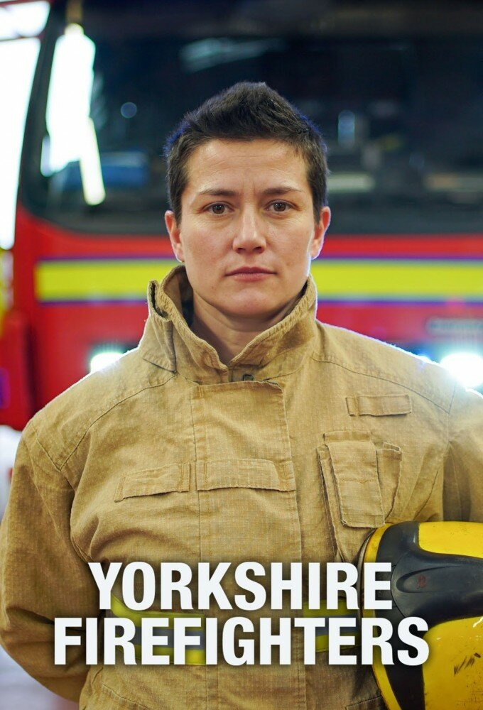 Сериал Yorkshire Firefighters