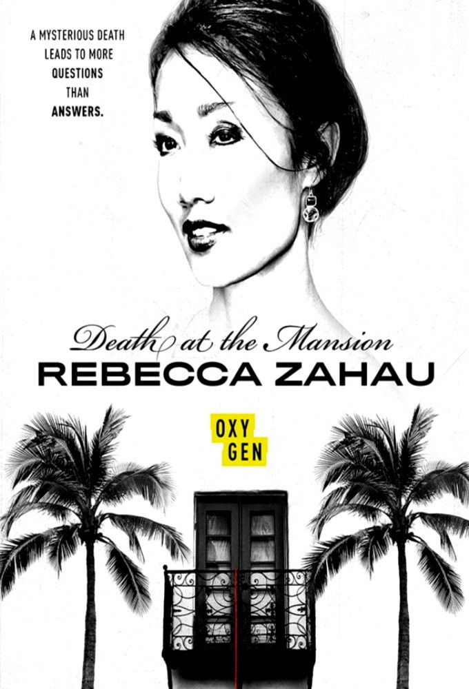 Сериал Death at the Mansion: Rebecca Zahau