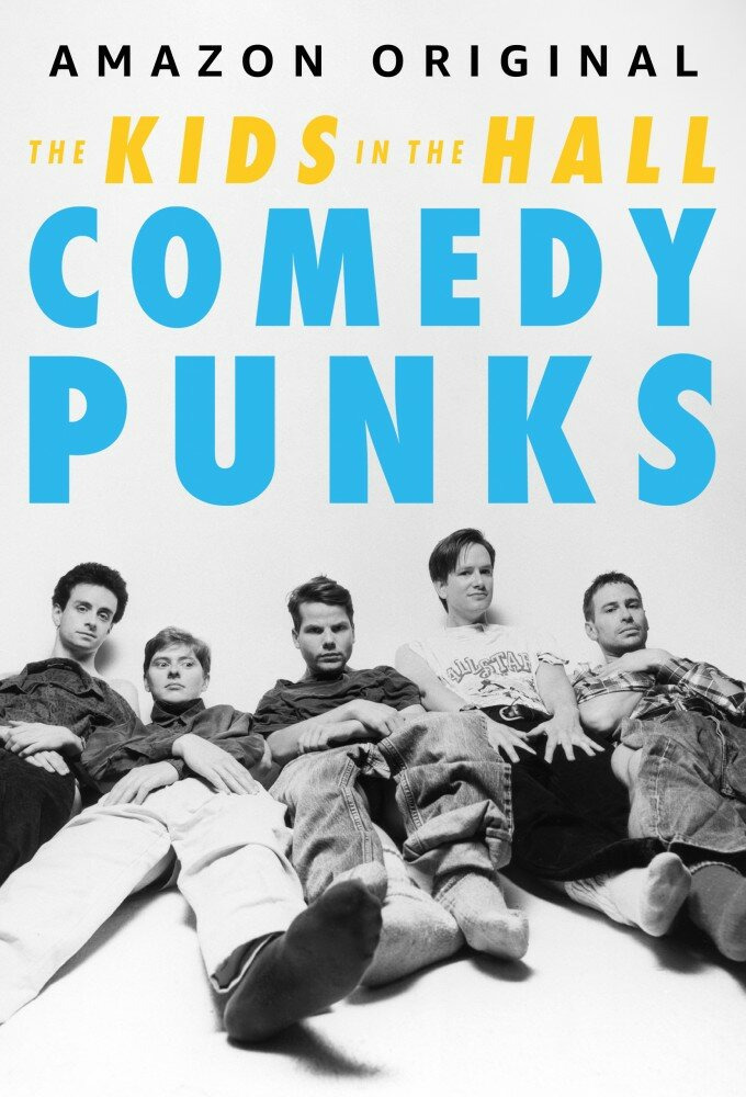 Show The Kids in the Hall: Comedy Punks