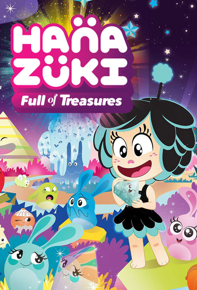 Сериал Hanazuki: Full of Treasures