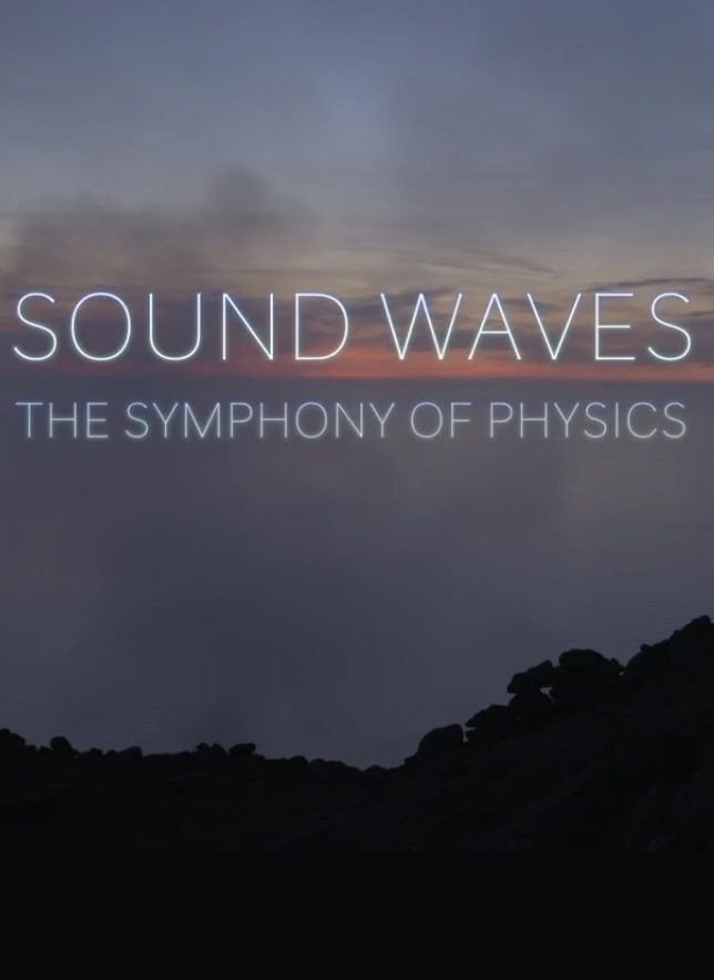 Сериал Sound Waves: The Symphony of Physics