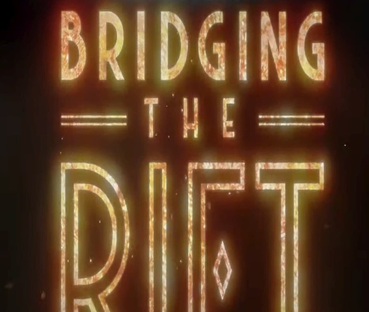 Show Arcane: Bridging the Rift