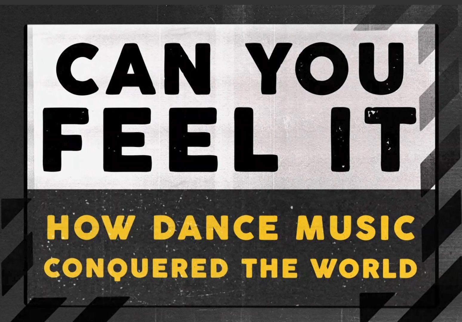 Сериал Can You Feel It - How Dance Music Conquered the World