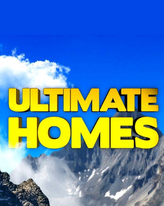 Сериал Ultimate Homes