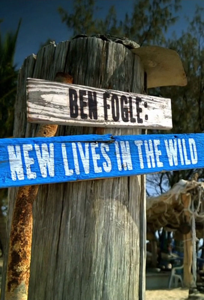 Сериал Ben Fogle: New Lives in the Wild