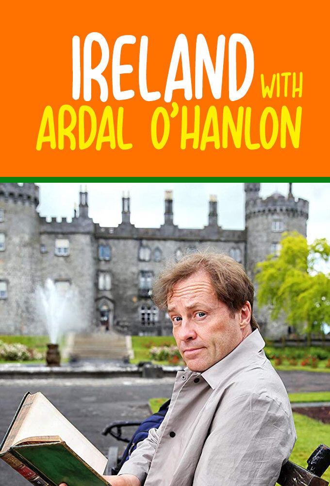 Сериал Ireland with Ardal O'Hanlon
