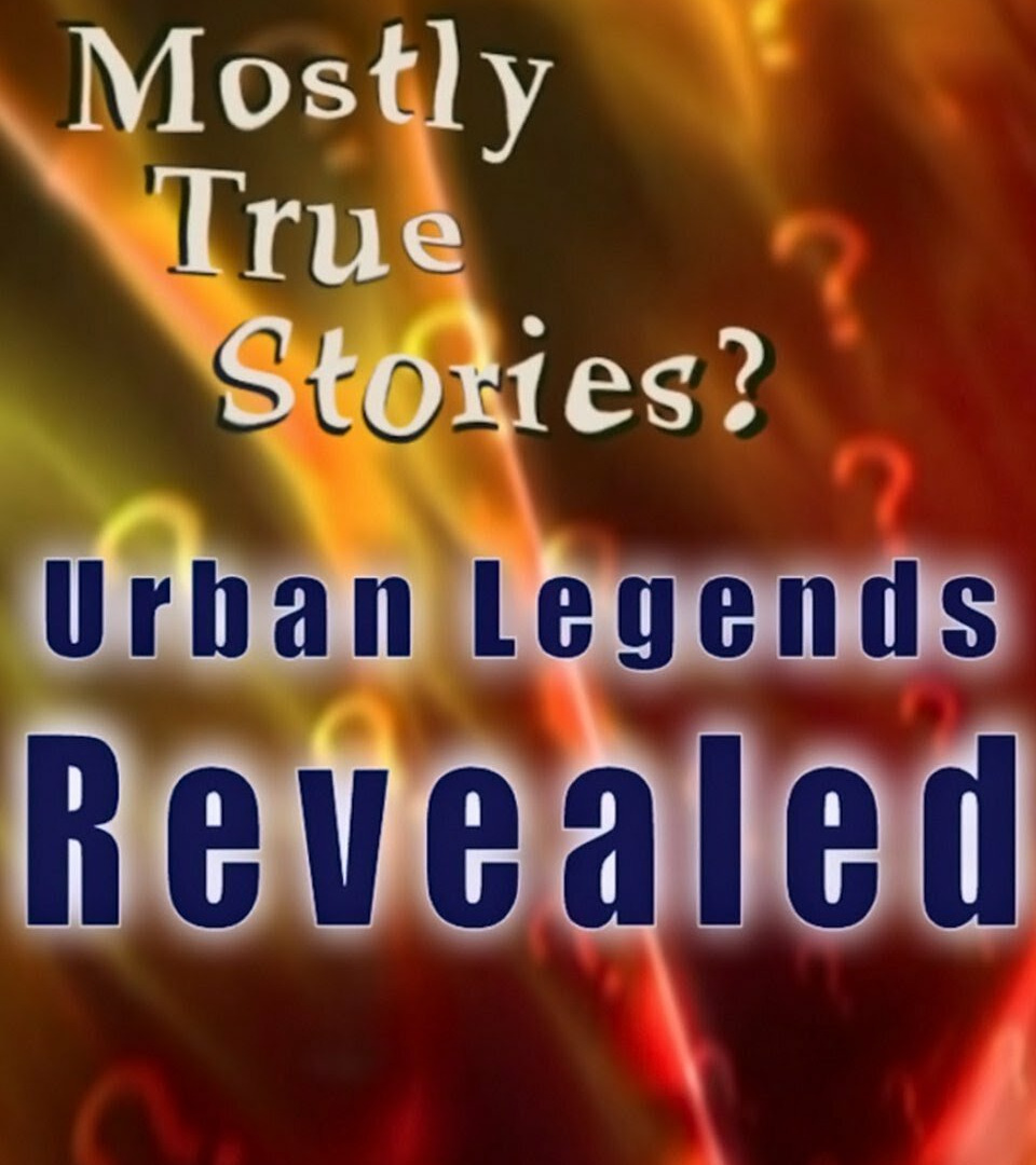 Сериал Mostly True Stories: Urban Legends Revealed