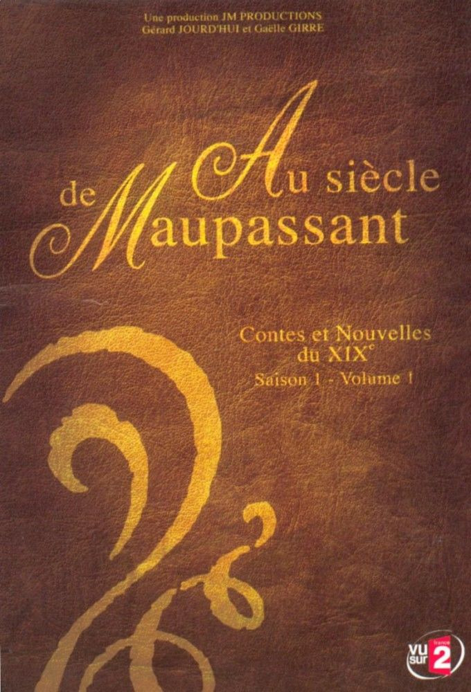 Show Au siècle de Maupassant: Contes et nouvelles du XIXème siècle