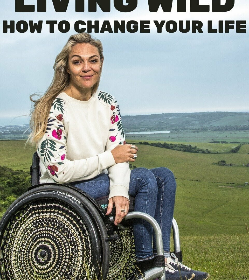 Show Living Wild: How to Change Your Life